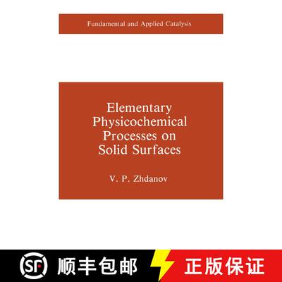 【3-4周达】Elementary Physicochemical Processes on Solid Surfaces [9781489923752]