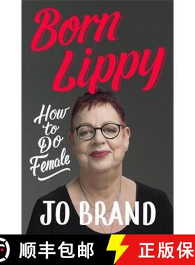 【3-4周达】Born Lippy: How to Do Female [9781473687721]