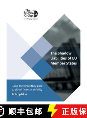 【3-4周达】The Shadow Liabilities Of EU Member States And The Threat They Pose To Global Financial St... [9781838065898]