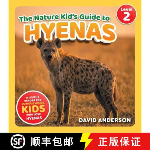 【3-4周达】The Nature Kid's Guide to Hyenas: A Level 2 Reader for Curious Young Kids Who Love Hyenas! [9798898182113]