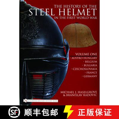 【3-4周达】History of the Steel Helmet in the First World War: Vol 1: Austro-Hungary, Belgium, Bulgar... [9780764325281]