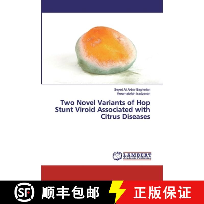 预订 Two Novel Variants of Hop Stunt Viroid Associated with Citrus Diseases [9783330346222]