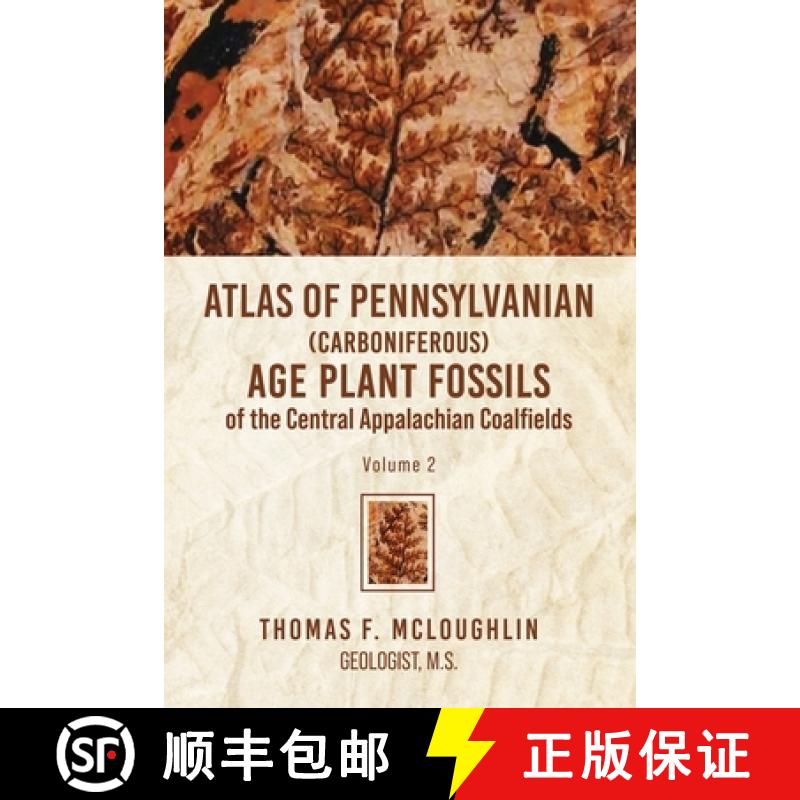 【3-4周达】Atlas Of Pennsylvanian (Carboniferous) Age Plant Fossils of the Central Appalachian Coalfi... [9781956780864]