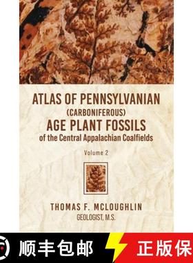 预订 Atlas Of Pennsylvanian (Carboniferous) Age Plant Fossils of the Central Appalachian Coalfields: ... [9781956780864]