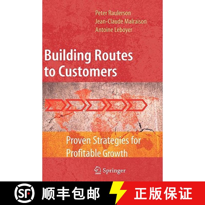 【3-4周达】Building Routes to Customers : Proven Strategies for Profitable Growth [9780387799506]