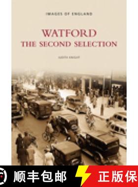 【3-4周达】Watford - The Second Selection: Images of England: The Second Selection [9780752411361]