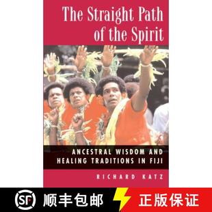 Traditions the Path The Healing Spirit Fiji Wisdom Straight and 4周达 9780892817672 Ancestral