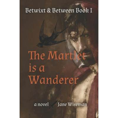 【4周达】The Martlet Is a Wanderer: A fantasy novel of reanimation and quest [9781733299879]