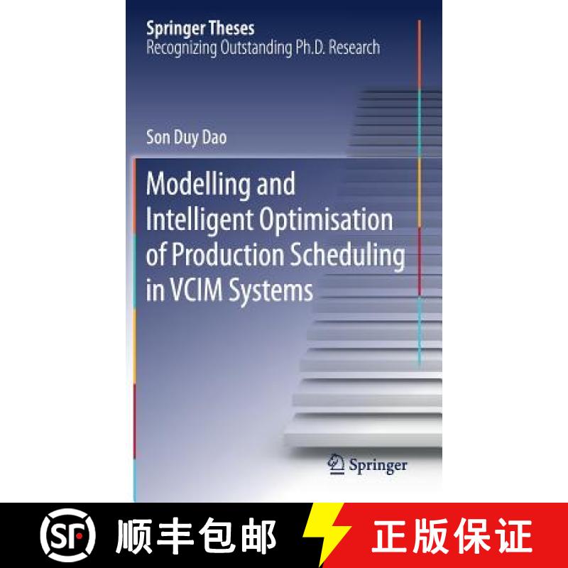 【3-4周达】Modelling and Intelligent Optimisation of Production Scheduling in VCIM Systems [9783319721125]