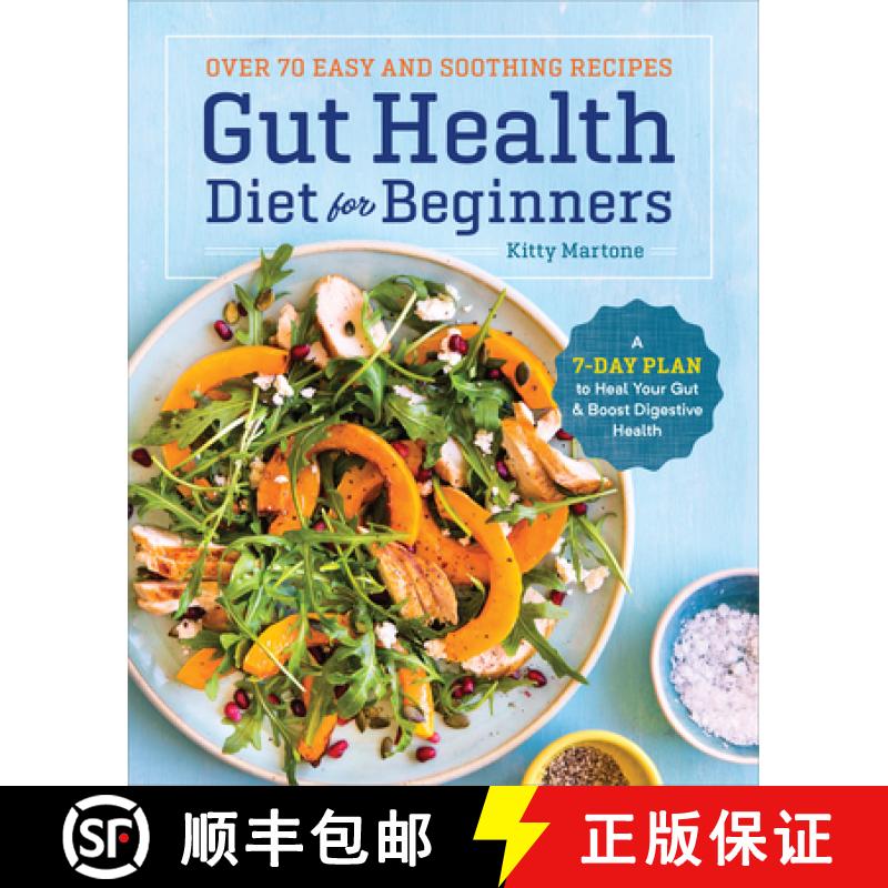 【3-4周达】Gut Health Diet for Beginners: A 7-Day Plan to Heal Your Gut and Boost Digestive Health [9781641522359]