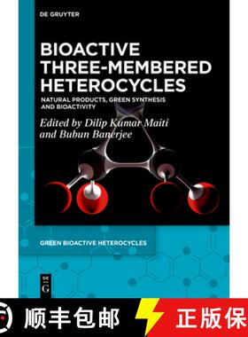 预订 Bioactive Three-Membered Heterocycles: Natural Products, Green Synthesis and Bioactivity [9783111386317]
