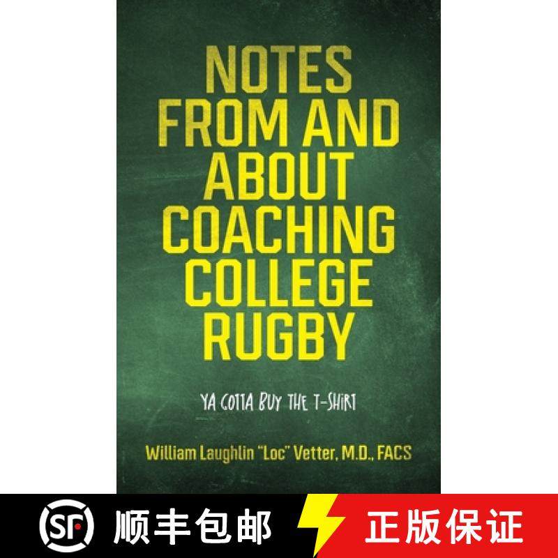 【3-4周达】Notes from and about Coaching College Rugby: Ya Gotta Buy the T-Shirt [9798822956414]