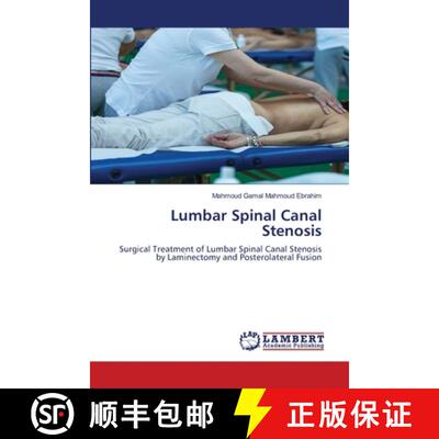 【3-4周达】Lumbar Spinal Canal Stenosis: Surgical Treatment of Lumbar Spinal Canal Stenosis by Lamine... [9786203463828]