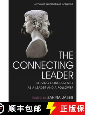 【3-4周达】The Connecting Leader: Serving Concurrently as a Leader and a Follower [9781648022050]