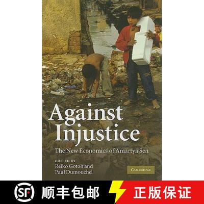 【3-4周达】Against Injustice: The New Economics of Amartya Sen [9780521899598]