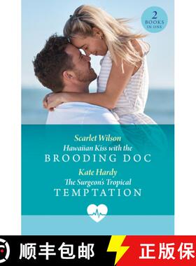 【3-4周达】Hawaiian Kiss With The Brooding Doc / The Surgeon's Tropical Temptation [9780263325119]