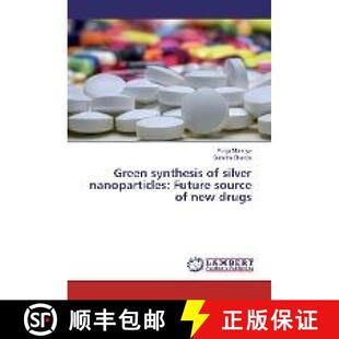 预订 Green synthesis of silver nanoparticles: Future source of new drugs [9783330316232]