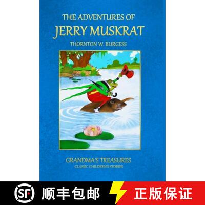 【3-4周达】精装 The Adventures of Jerry Muskrat [9781312992894]