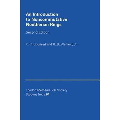 【4周达】Introduction to Noncommutative Noetherian Rings: - An Introduction to Noncommutative Noether... [9780521545372]