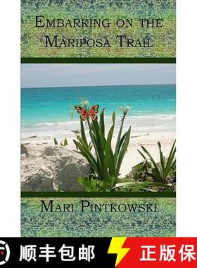 预订 Embarking on the Mariposa Trail [9781419620270]