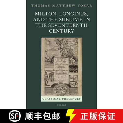 【3-4周达】精装 Milton, Longinus, and the Sublime in the Seventeenth Century [9780198875949]