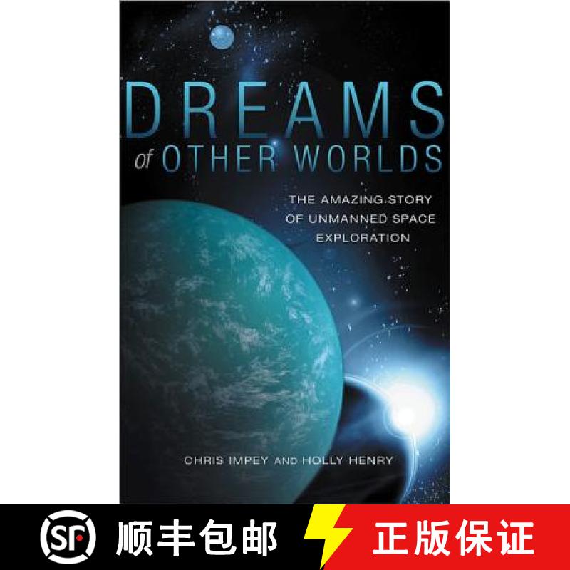 【3-4周达】Dreams of Other Worlds: The Amazing Story of Unmanned Space Exploration [9780691147536]