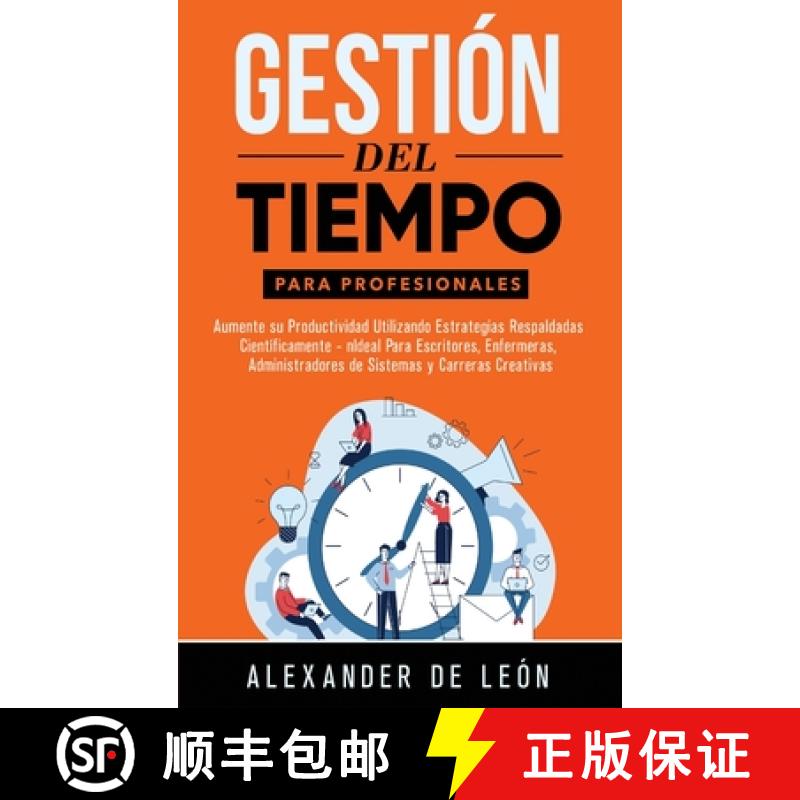 【3-4周达】Gestion del Tiempo para Profesionales: Aumente su Productividad Utilizando Estrategias Res... [9781774340936]