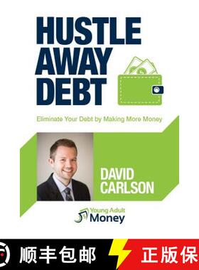 【3-4周达】Hustle Away Debt : Eliminate Your Debt by Making More Money [9781633533356]