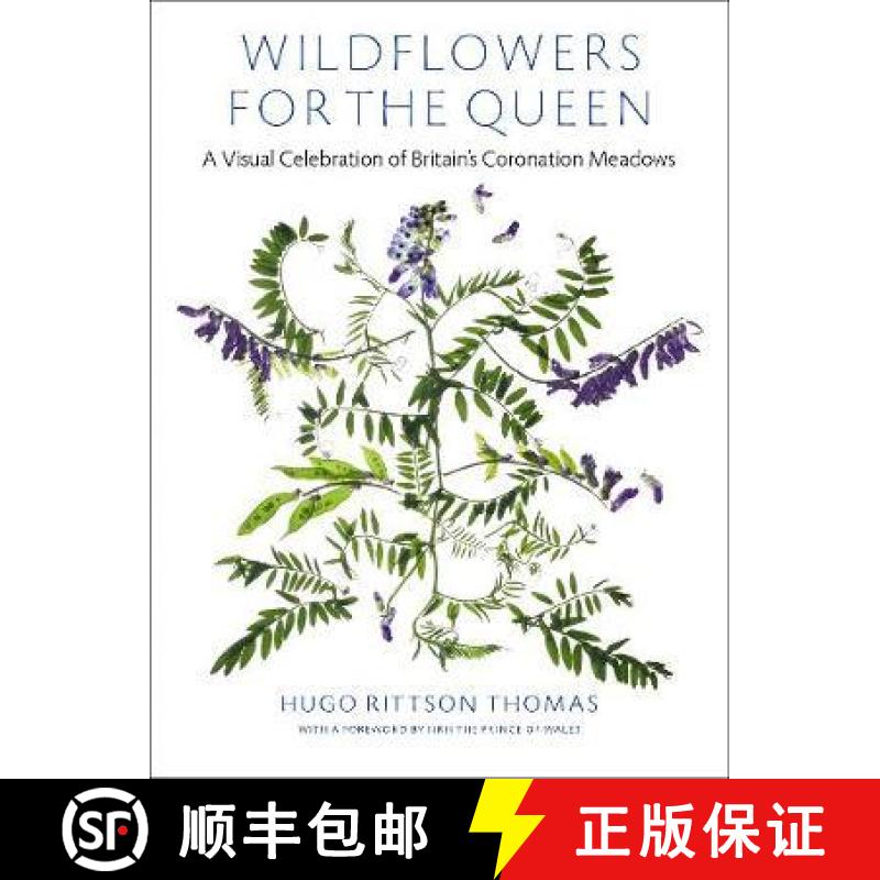 【4周达】Wildflowers for the Queen : A Visual Celebration of Britain's Coronation Meadows [9781527249592]