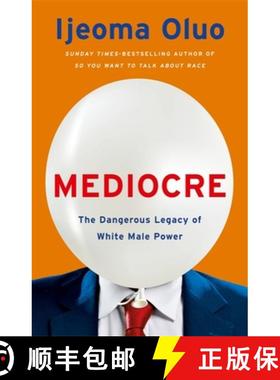 【3-4周达】Mediocre: The Dangerous Legacy of White Male Power [9781529353839]