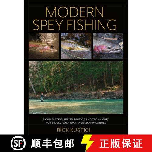 【3-4周达】Modern Spey Fishing : A Complete Guide to Tactics and Techniques for Single- and Two-Hande... [9780811739825]