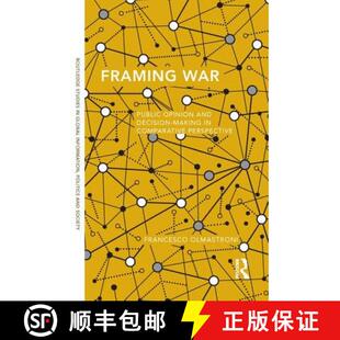 【3-4周达】Framing War: Public Opinion and Decision-Making in Comparative Perspective [9781138286245]