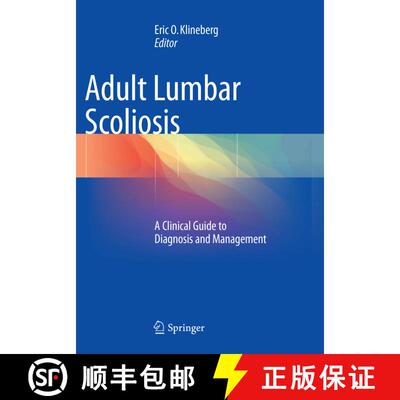 【3-4周达】Adult Lumbar Scoliosis: A Clinical Guide to Diagnosis and Management [9783319838038]
