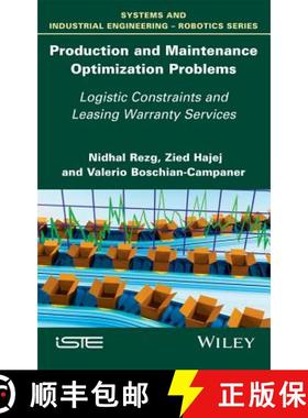 【3-4周达】Production And Maintenance Optimization Problems: Logistic Constraints And Leasing Warrant... [9781786300959]