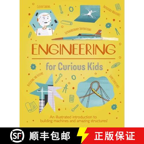 【3-4周达】精装 Engineering for Curious Kids: An Illustrated Introduction to Design, Building, Proble... [9781398820180]