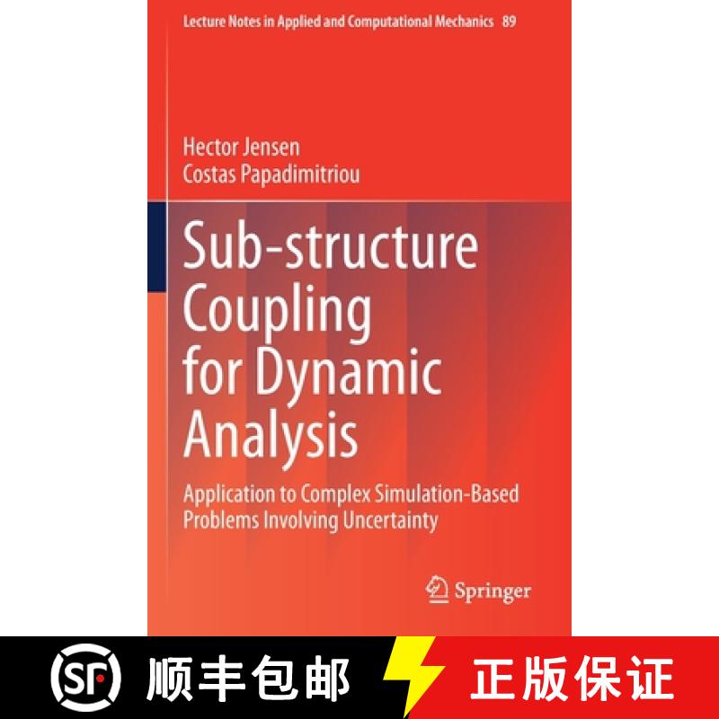 【3-4周达】Sub-structure Coupling for Dynamic Analysis : Application to Complex Simulation-Based Prob... [9783030128210]