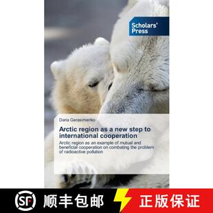 预订 Arctic region as a new step to international cooperation [9786138957584]