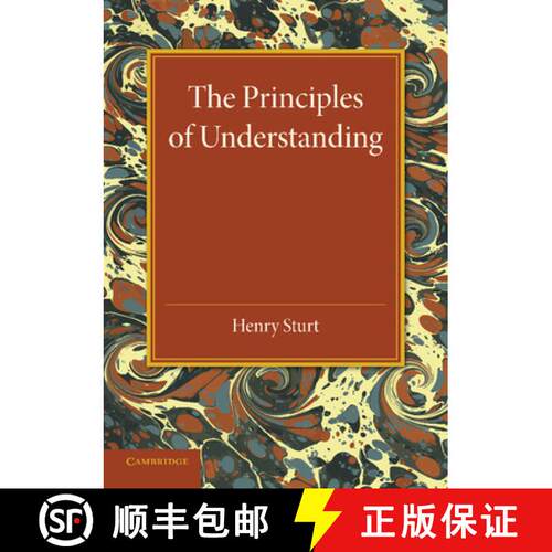 【3-4周达】The Principles of Understanding: An Introduction to Logic from the Standpoint of Personal ... [9781107693111]