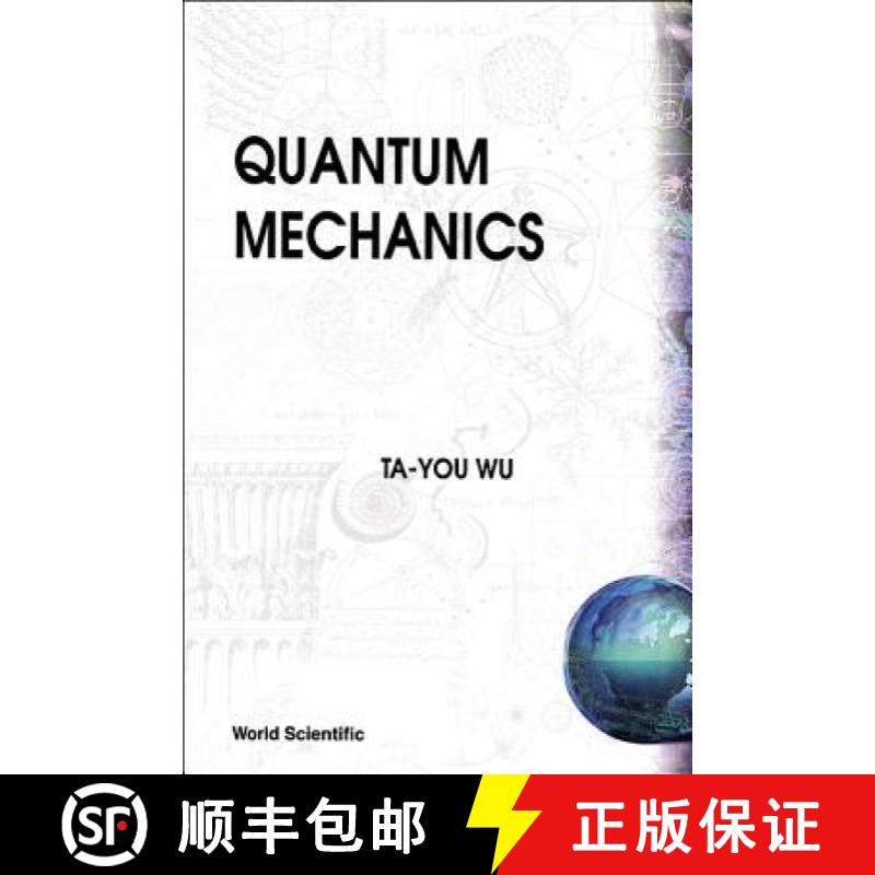 【2-3周达】QUANTUM MECHANICS BY T Y WU   (B/H) [9789812382863]