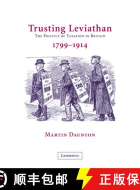 【3-4周达】Trusting Leviathan: The Politics of Taxation in Britain, 1799–1914 [9780521037488]