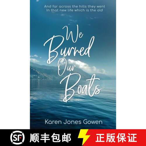 【3-4周达】We Burned Our Boats:  And far across the hills they went in that new life which is the old [9781947966680]