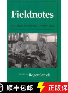 【3-4周达】Fieldnotes: The Makings of Anthropology [9780801497261]