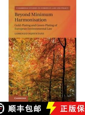 【3-4周达】Beyond Minimum Harmonisation: Gold-Plating and Green-Plating of European Environmental Law... [9781108481007]