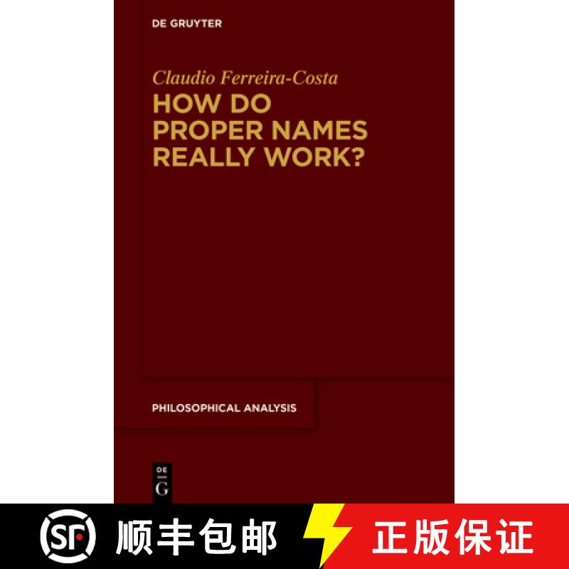 【2-3周达】How Do Proper Names Really Work?: A Metadescriptive Version of the Cluster Theory [9783110997163]