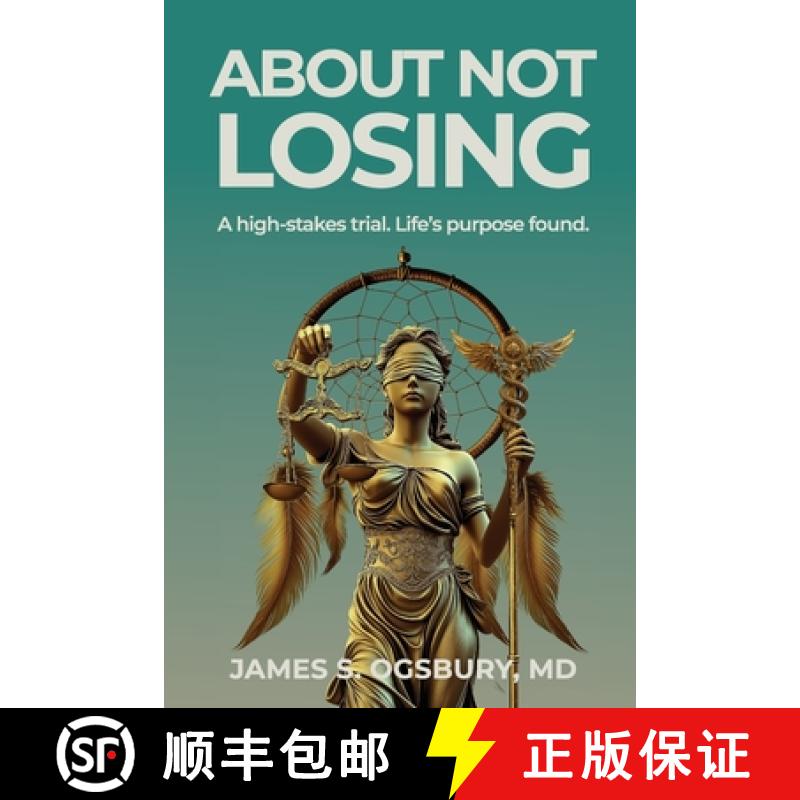 【3-4周达】About Not Losing: A high-stakes trial. Life's purpose found. [9781954102316]