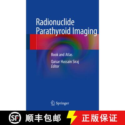 【3-4周达】Radionuclide Parathyroid Imaging: Book and Atlas [9783030173531]