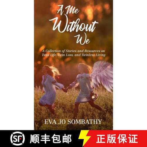 【3-4周达】精装 A Me Without We: A Collection of Stories and Resources on Twin Life, Twin Loss and Tw... [9781640856547]