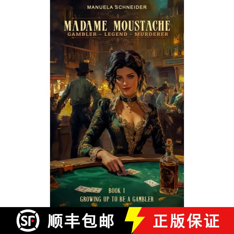 【3-4周达】Madame Moustache - Gambler - Legend - Murderer: Book 1 Growing up to be a gambler [9783964034717]
