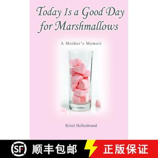 【3-4周达】Today Is a Good Day for Marshmallows: A Mother's Memoir: A Mother's Memoir [9781105181788]