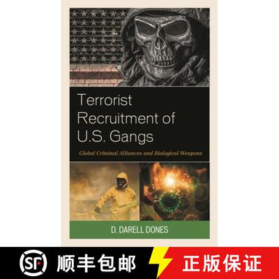 【3-4周达】精装 Terrorist Recruitment of U.S. Gangs : Global Criminal Alliances and Biological Weapons [9781498594417]